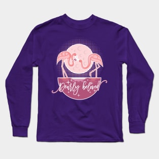 Dearly beloved - flamingos Long Sleeve T-Shirt